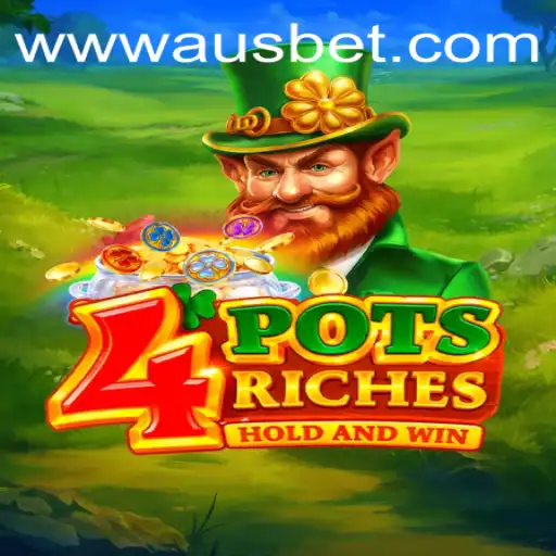 Exploring the Excitement of 4potsriches with Ausbet
